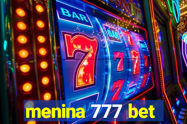 menina 777 bet